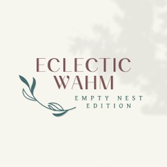 The Eclectic (empty nester) WAHM