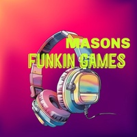 Mason's FUNKin  GAMES 