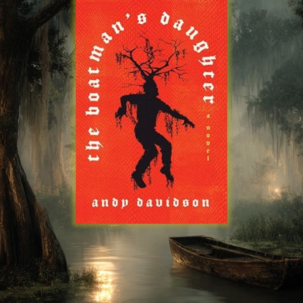 The Boatman's Daughter by Andy Davidson.