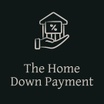 The Home Down Payment