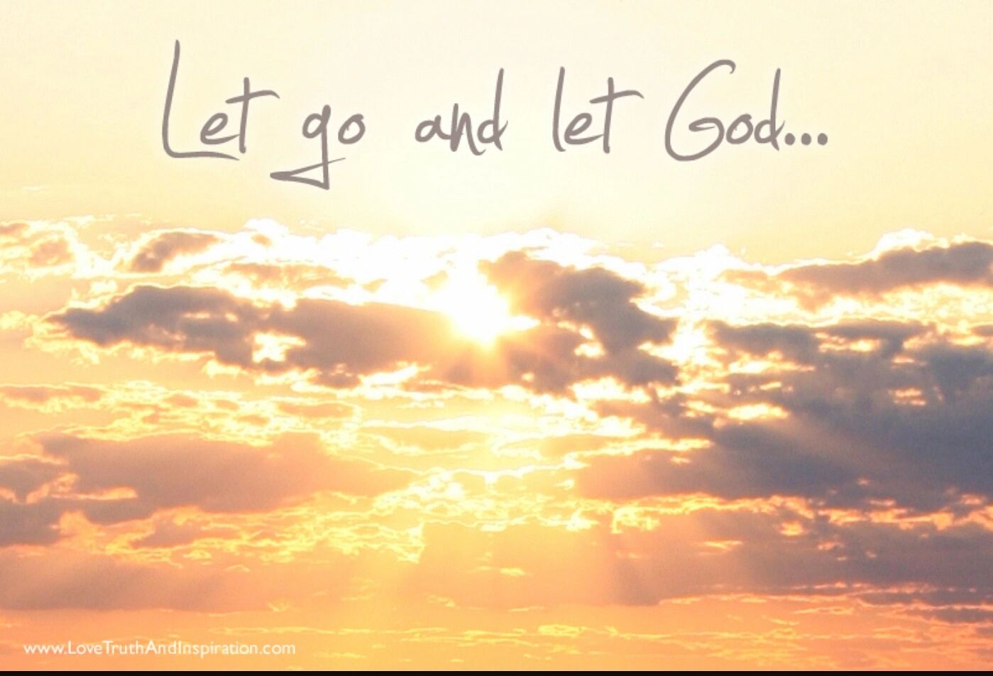 Let god chavo. Let Бог. Let go and Let God. God is in Control. For the Love of God Surrender.