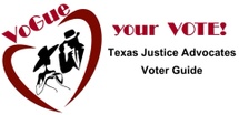Vogue-Texas...
voter guide for justice and prison reform