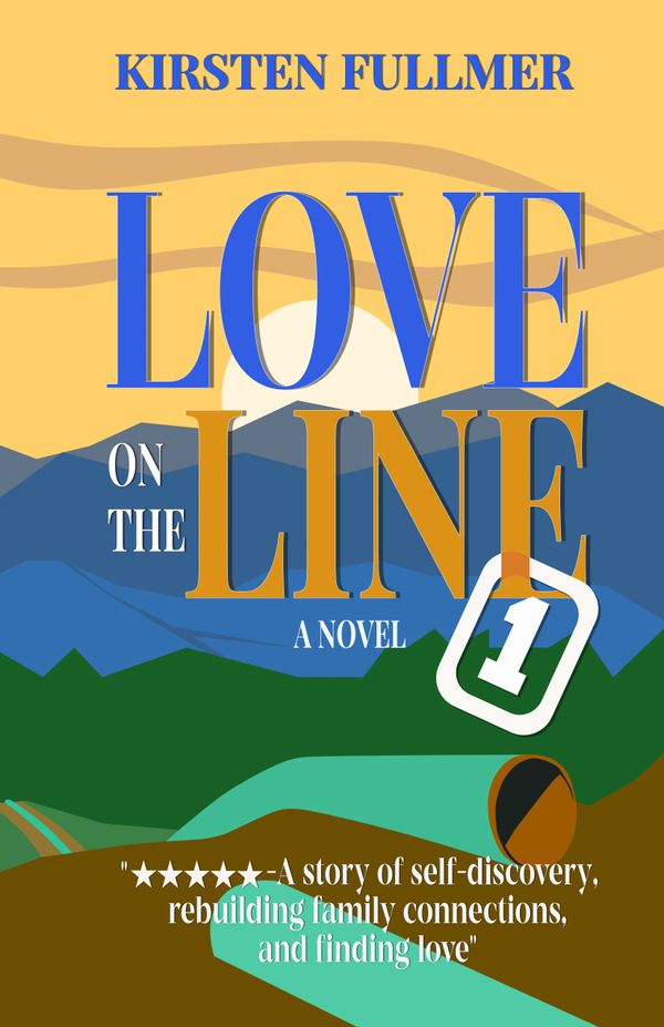 Book cover for 'Love on the Line' by Kirsten Fullmer with mountain and river illustration.