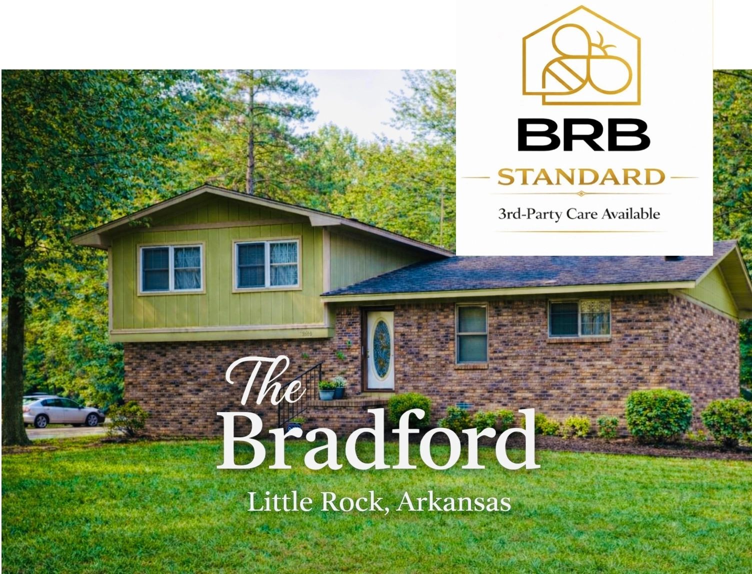 The Bradford home in Little Rock, Arkansas with BRB Standard care available.