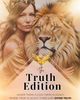 The Truth Edition.  Picture of a woman with a lion.