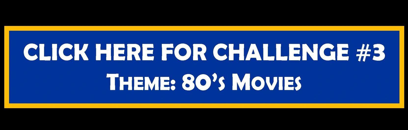 Challenge announcement for '80s movies theme.