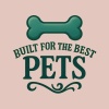 Built For The Best Pets