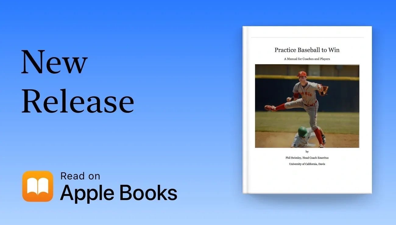 Practice Baseball to Win-a practice guide of busy coaches