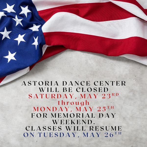American flag with Memorial Day weekend closure notice for Astoria Dance Center.