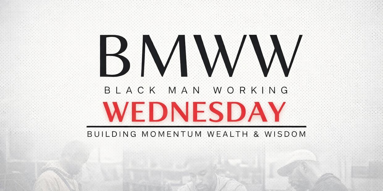  Black Man Working Wednesday logo with the words "Build, Momentum, Wealth & Wisdom"
