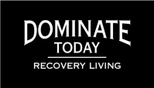 Dominate Today Recovery Living