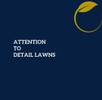 Attention To Detail Lawns
