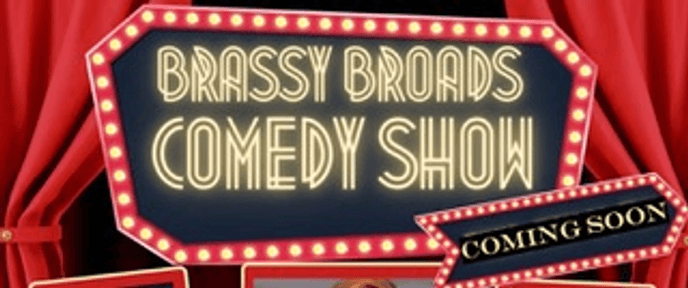 BRASSY BROADS