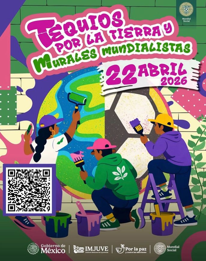 IMJUVE impulsa la Jornada Nacional de Tequios por la Tierra y Murales Mundialistas