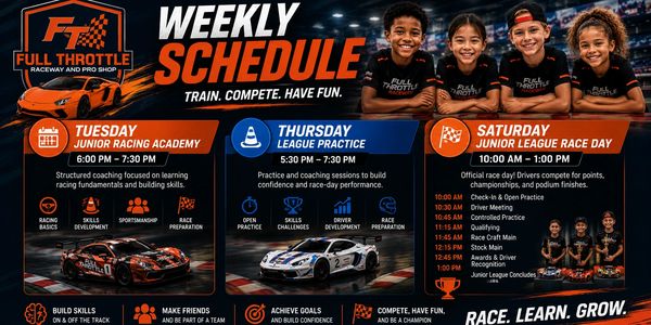 Weekly schedule for Full Throttle's junior racing programs with practice and race days.