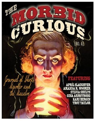 Journal The Morbid Curious published by Troy Taylor, American Hauntings Ink.