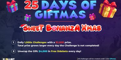 25 Days of Giftmas Sweet Bonanza Xmas with daily challenges and prizes.