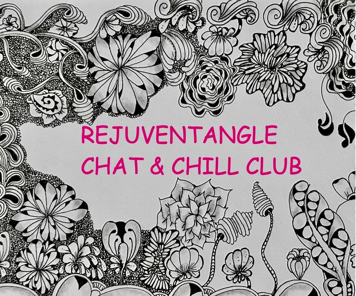 Intricate floral doodles framing "Rejuventangle Chat &amp; Chill Club" text.