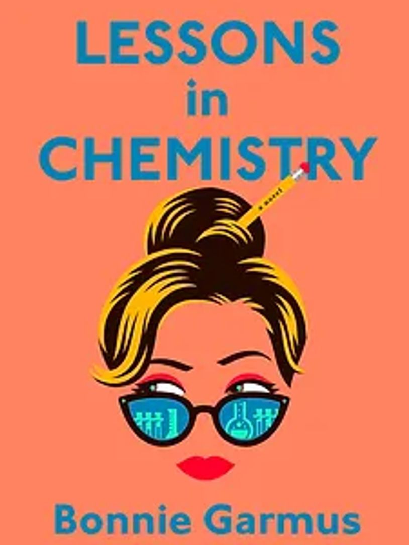 Book cover of Lessons in Chemistry by Bonnie Garmus with a stylish woman illustration.