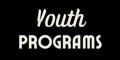 Image of black box with white text for Youth Programs