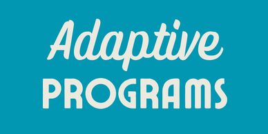 Image of teal box with white text for Adaptive Programs
