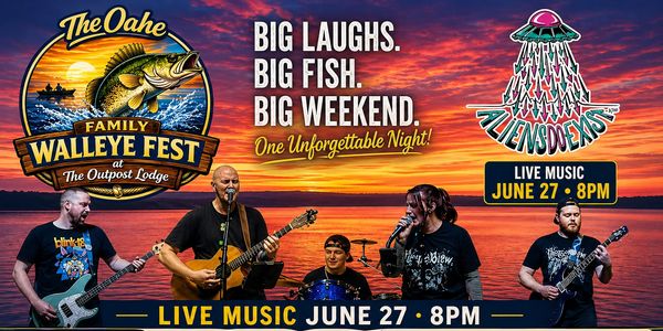 Advertisement for the Oahe Family Walleye Fest with live music by Aliens Deoxys on June 27 at 8 PM.