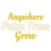Anywhere Palm Trees Grow