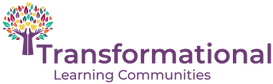 TRANSFORMATIONAL LEARNING COMMUNITIES