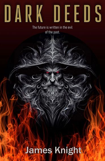 Book cover mock-up of Dark Deeds with evil looking wizard and fire