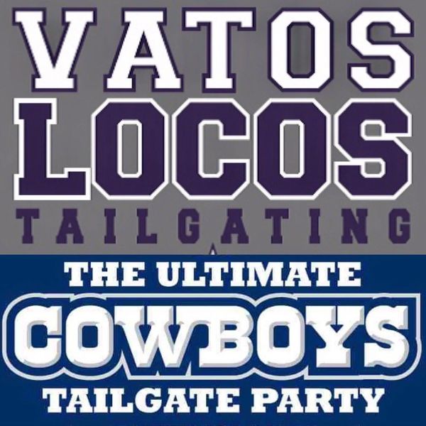 Dallas Cowboys Home Tailgating - Vatos Locos Tailgating
