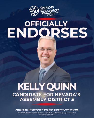 American Restoration Project endorses Kelly Quinn for Nevada Assembly District 5.