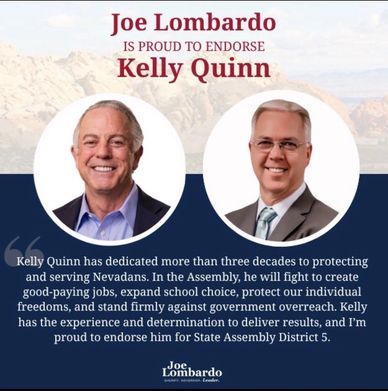 Kelly Quinn has dedicated more then three decades to protecting and serving Nevadans. In the Assembl