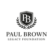 Paul Brown Legacy Foundation