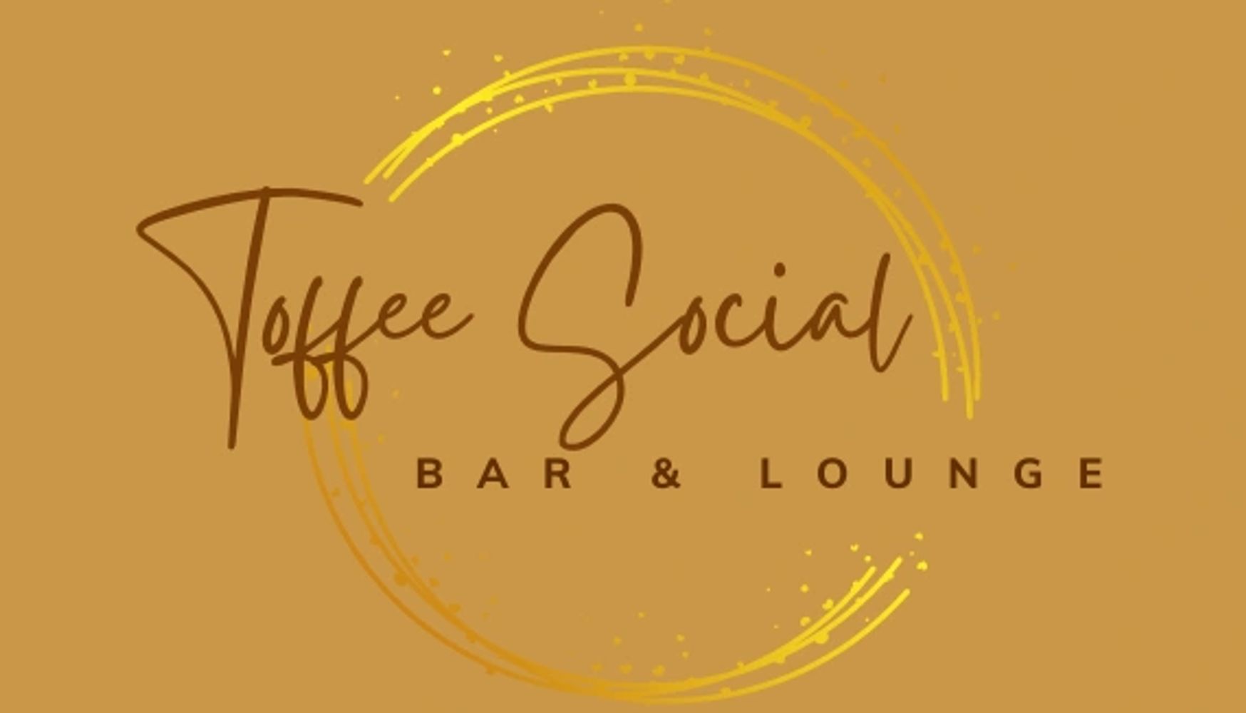 Elegant logo for Toffee Social Bar & Lounge with a golden circular brushstroke.