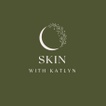 Skin with Katlyn