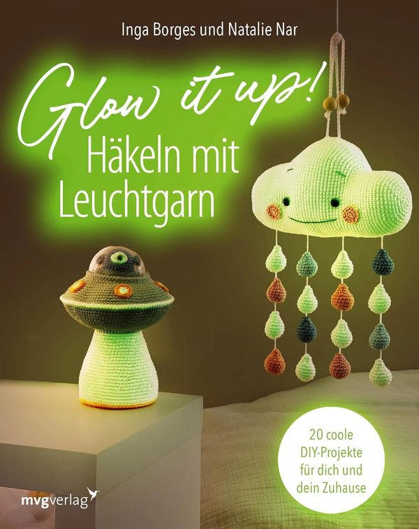 Glow it up: Häkeln mit Leuchtgarn: 20 coole DIY-Projekte für dich und dein Zuhause | Coole Projekte 