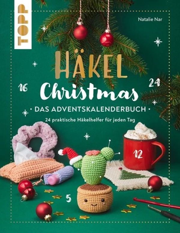 Häkelbuch Häkel Christmas. Das Adventskalenderbuch: 24 praktische Häkelhelfer für das ganze Jahr