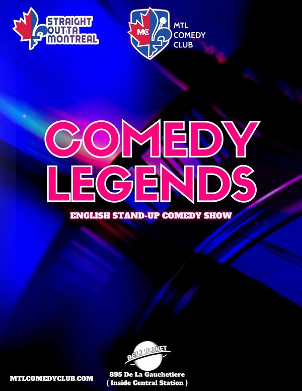 COMEDY LEGENDS: ENGLISH COMEDY SHOW IN DOWNTOWN MONTREAL.