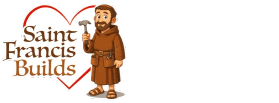 Saint Francis Builds, LLC -

a 501(c)3* Non-Profit Company