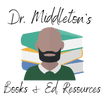 Dr. Middleton's Books 
& Ed. Resources