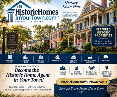 Advertisement for HistoricHomesInYourTown.com promoting historic real estate agents and properties.