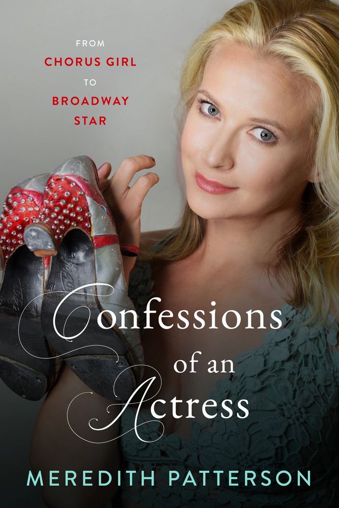 Confessions Of An Actress: From Chorus Girl to Broadway Star
