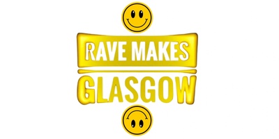 Rave Makes Glasgow