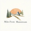 Miles From Mainstream