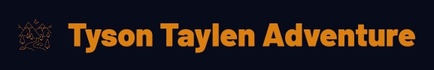 Tyson Taylen Adventure