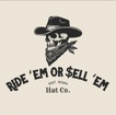 Ride Em Or Sell Em