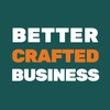 Better Crafted Business