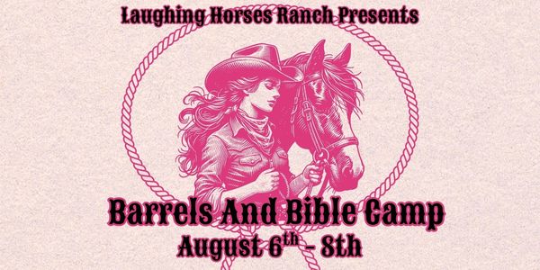 Vintage-style poster for Barrels and Bible Camp at Laughing Horses Ranch.