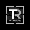 TR DRYWALL CO.
LIC # 1103412