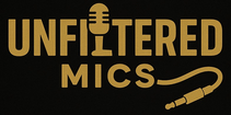 Unfiltered Mics
